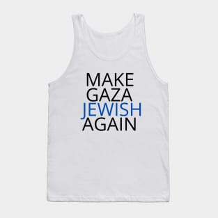 Make Gaza Jewish Again Tank Top